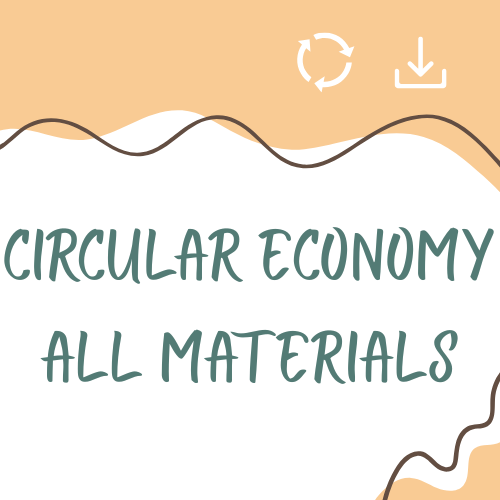 Circular Economy: All Workhop Materials