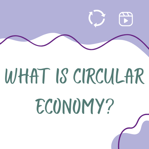 What is Circular Economy?